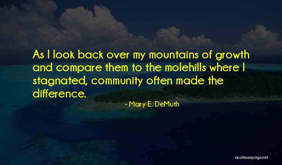 Attainments Tell Quotes By Mary E. DeMuth Attainments Tell Quotes By Mary E. DeMuth
