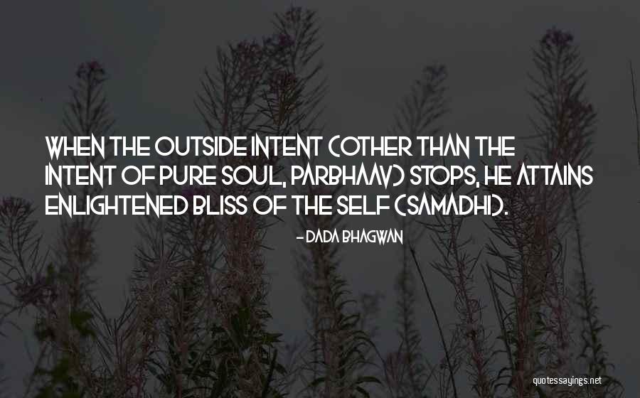 Attains Quotes By Dada Bhagwan Attains Quotes By Dada Bhagwan