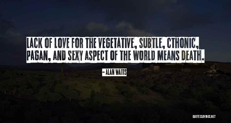 Attalus Quotes By Alan Watts Attalus Quotes By Alan Watts