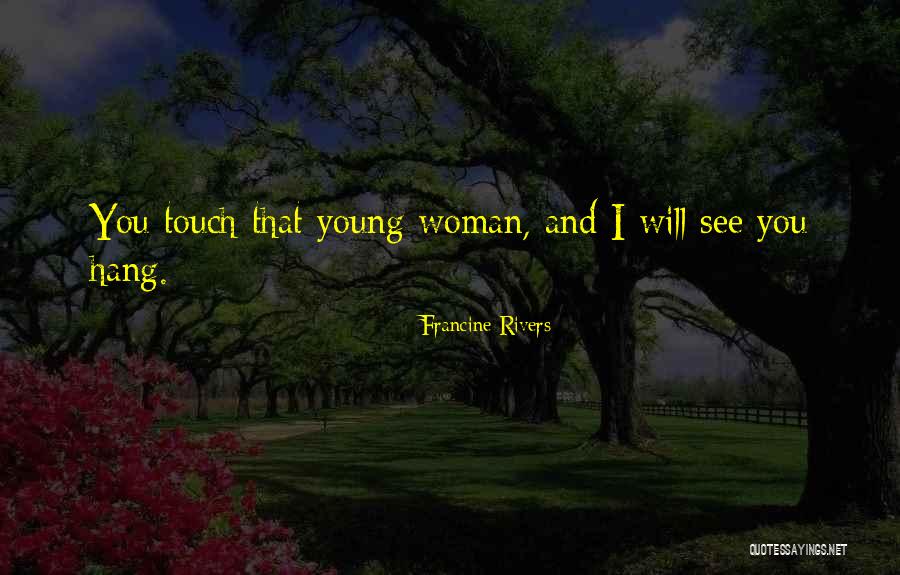 Attarder Quotes By Francine Rivers Attarder Quotes By Francine Rivers