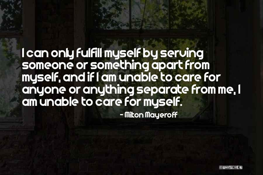 Atte Quotes By Milton Mayeroff Atte Quotes By Milton Mayeroff