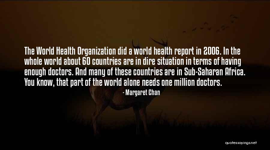 Atteikties No Lattelecom Quotes By Margaret Chan Atteikties No Lattelecom Quotes By Margaret Chan