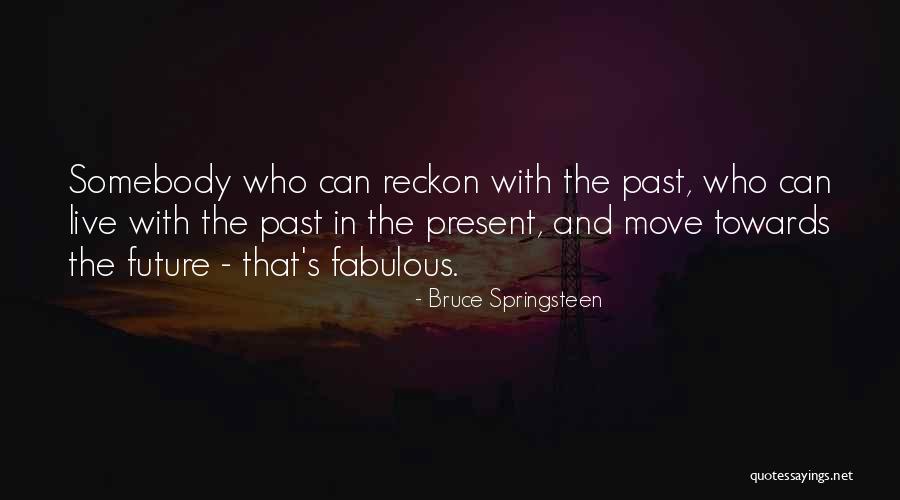 Atteliah Quotes By Bruce Springsteen Atteliah Quotes By Bruce Springsteen