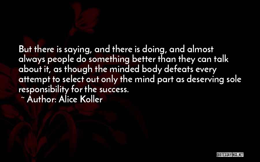 Attempt Success Quotes By Alice Koller