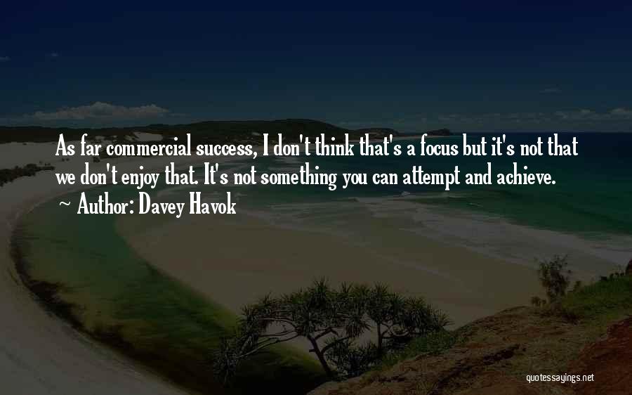 Attempt Success Quotes By Davey Havok