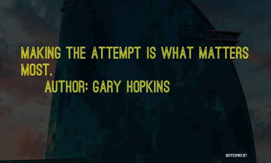 Attempt Success Quotes By Gary Hopkins