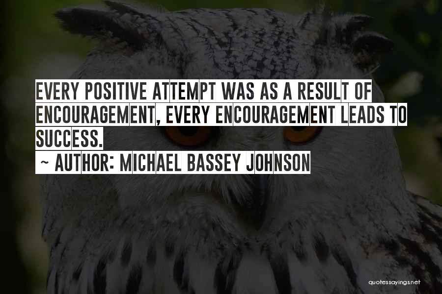 Attempt Success Quotes By Michael Bassey Johnson