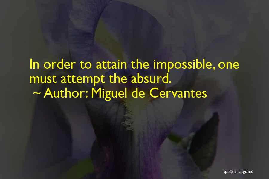 Attempt Success Quotes By Miguel De Cervantes