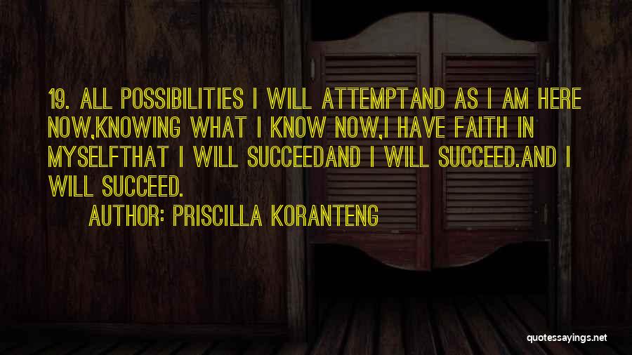 Attempt Success Quotes By Priscilla Koranteng