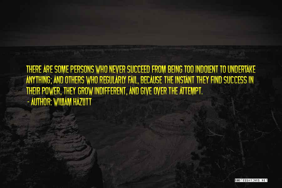 Attempt Success Quotes By William Hazlitt