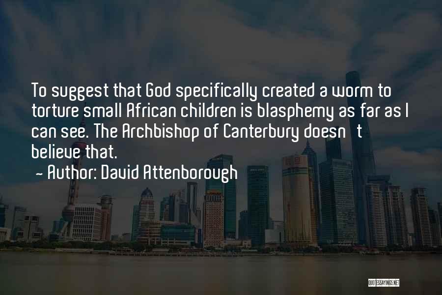 Attenborough David Quotes By David Attenborough