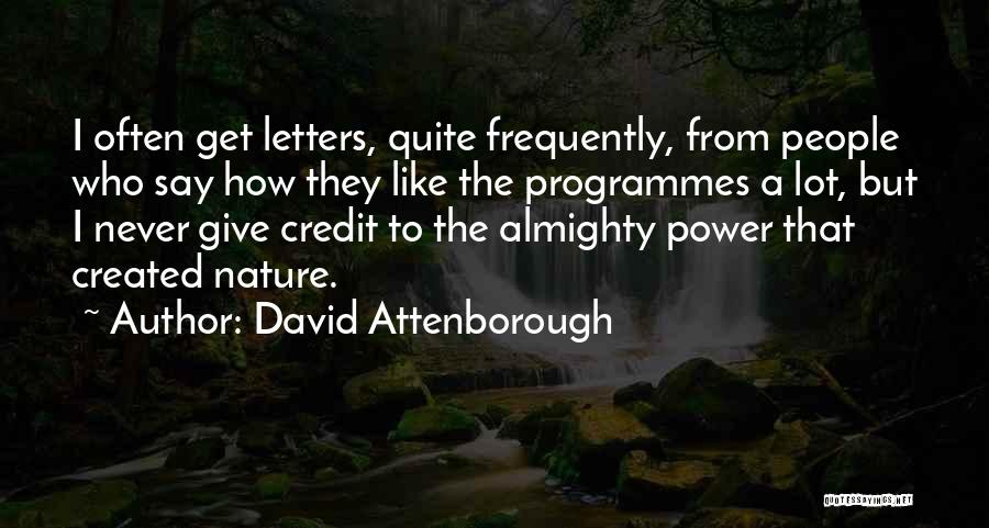 Attenborough David Quotes By David Attenborough