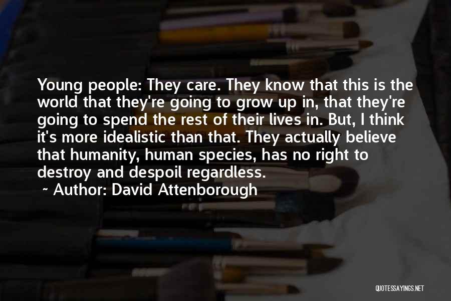 Attenborough David Quotes By David Attenborough