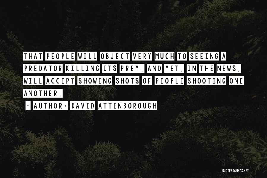 Attenborough David Quotes By David Attenborough