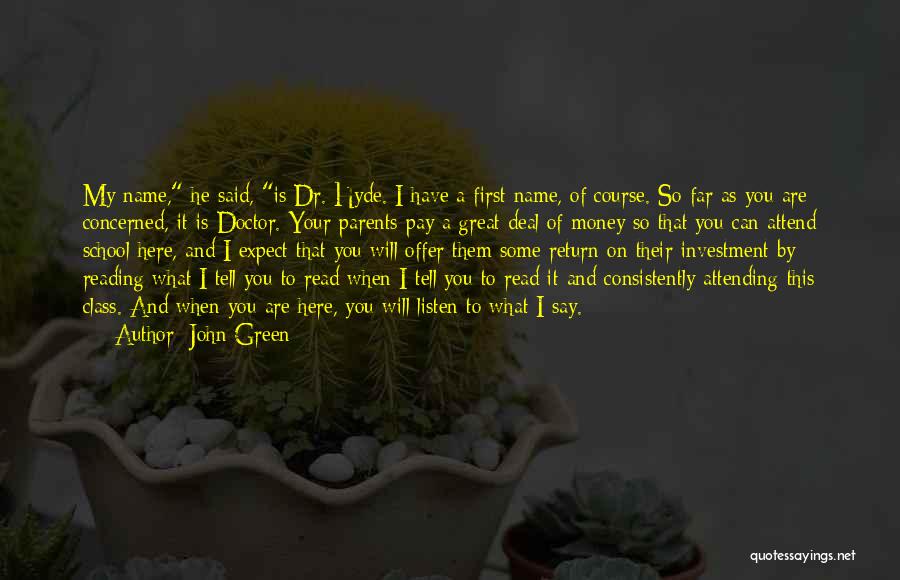 Attend Class Quotes By John Green