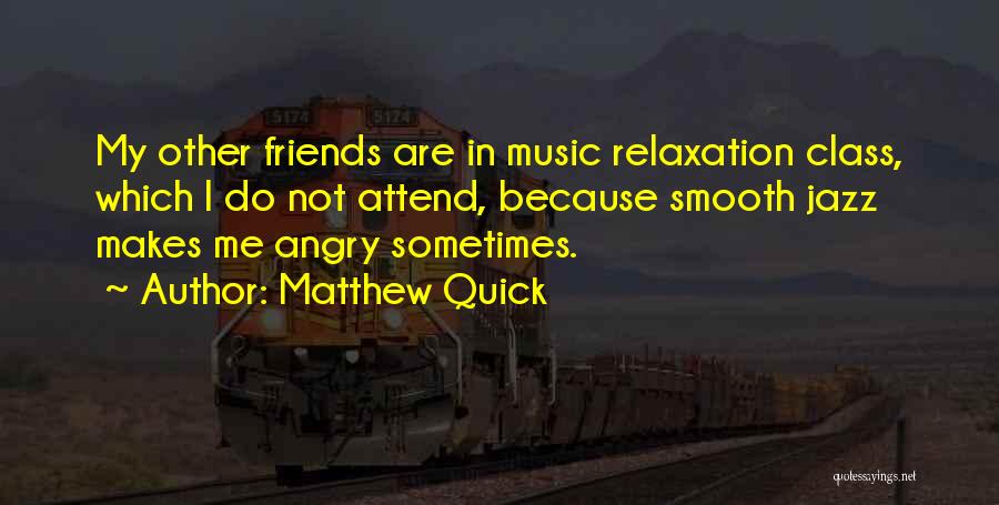 Attend Class Quotes By Matthew Quick
