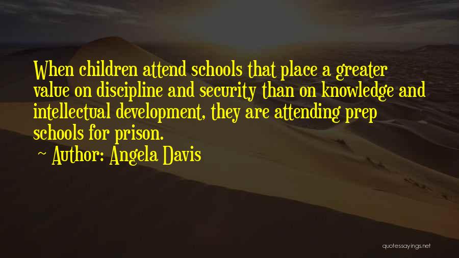 Attend School Quotes By Angela Davis