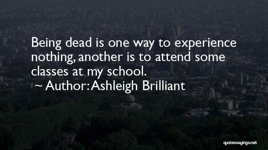 Attend School Quotes By Ashleigh Brilliant