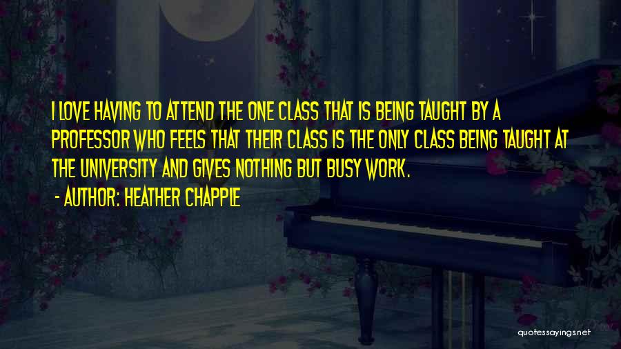 Attend School Quotes By Heather Chapple