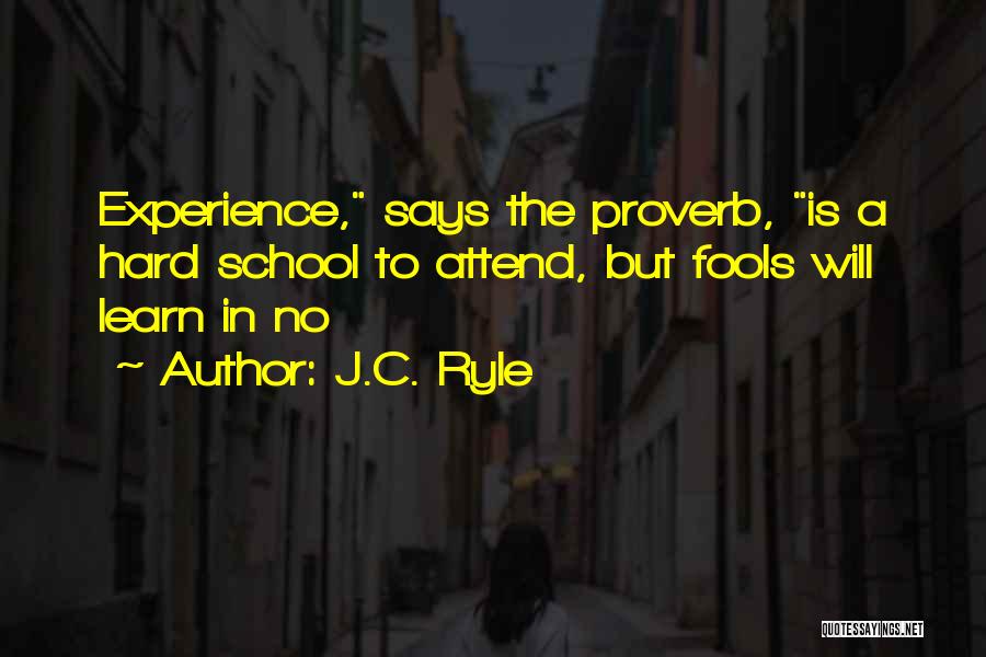 Attend School Quotes By J.C. Ryle