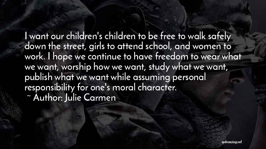 Attend School Quotes By Julie Carmen
