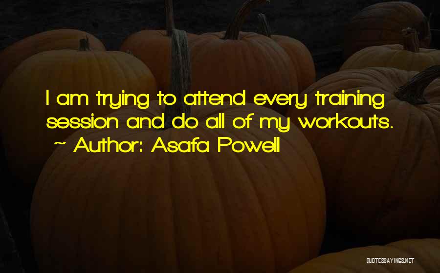 Attend Training Quotes By Asafa Powell