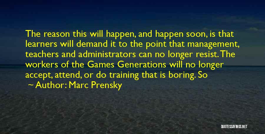 Attend Training Quotes By Marc Prensky