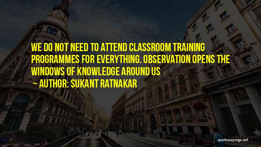 Attend Training Quotes By Sukant Ratnakar