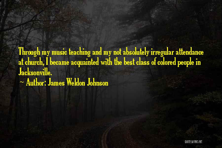 Attendance In Class Quotes By James Weldon Johnson