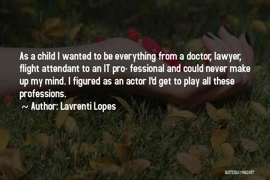 Attendant Quotes By Lavrenti Lopes