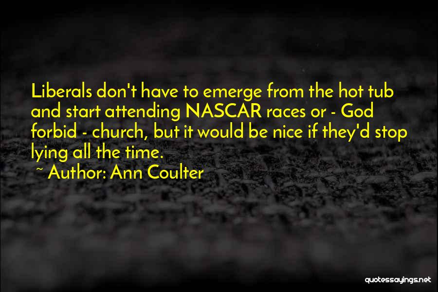 Attending Church Quotes By Ann Coulter