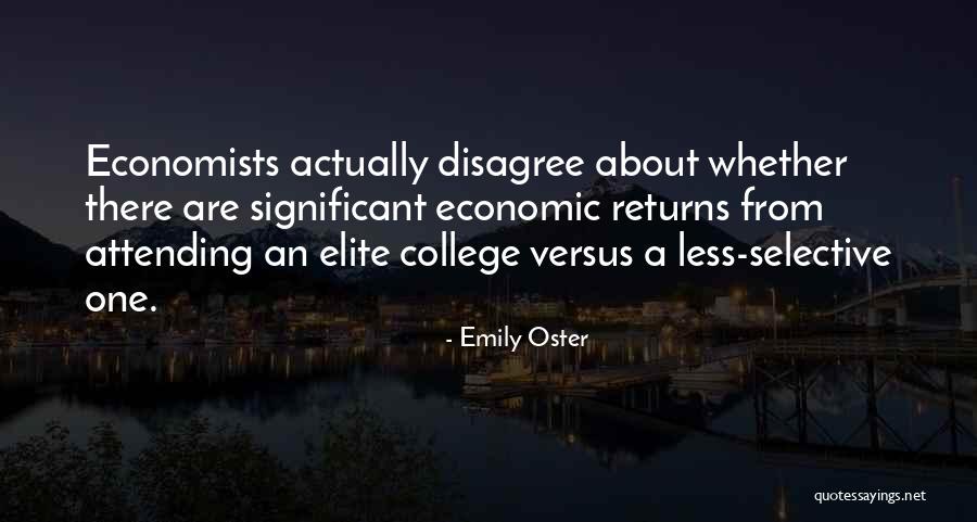 Attending College Quotes By Emily Oster