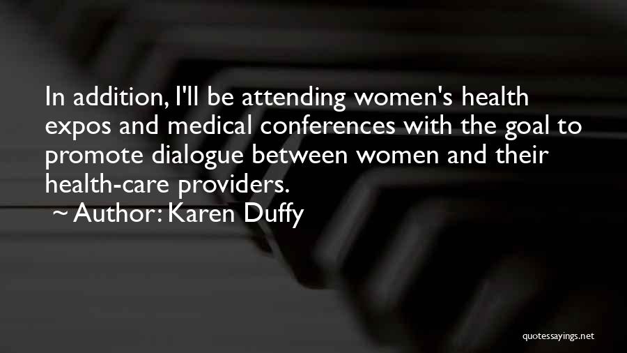 Attending Conferences Quotes By Karen Duffy