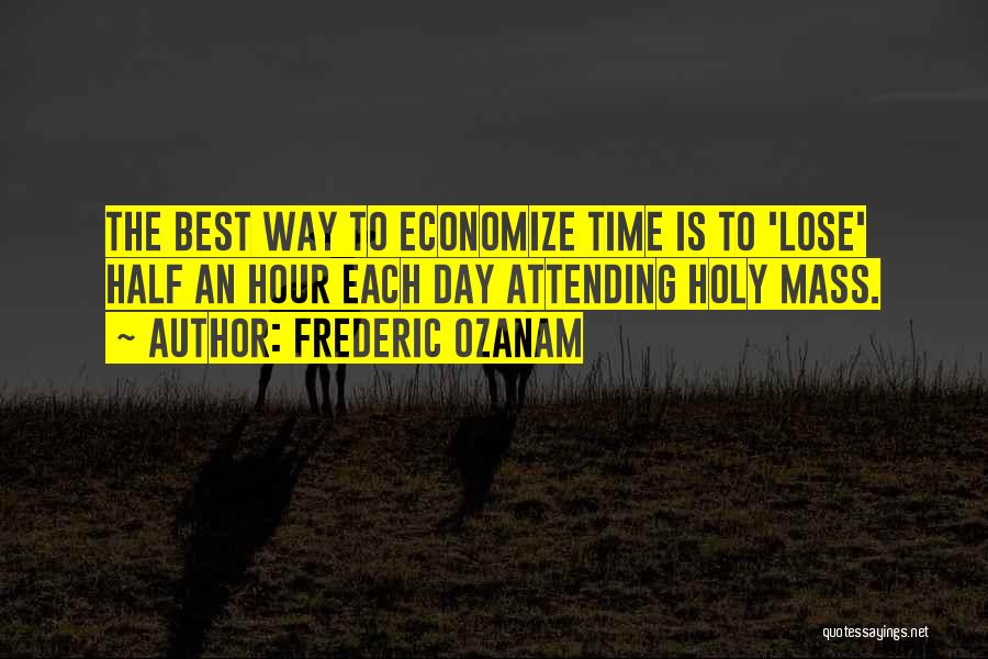 Attending Mass Quotes By Frederic Ozanam