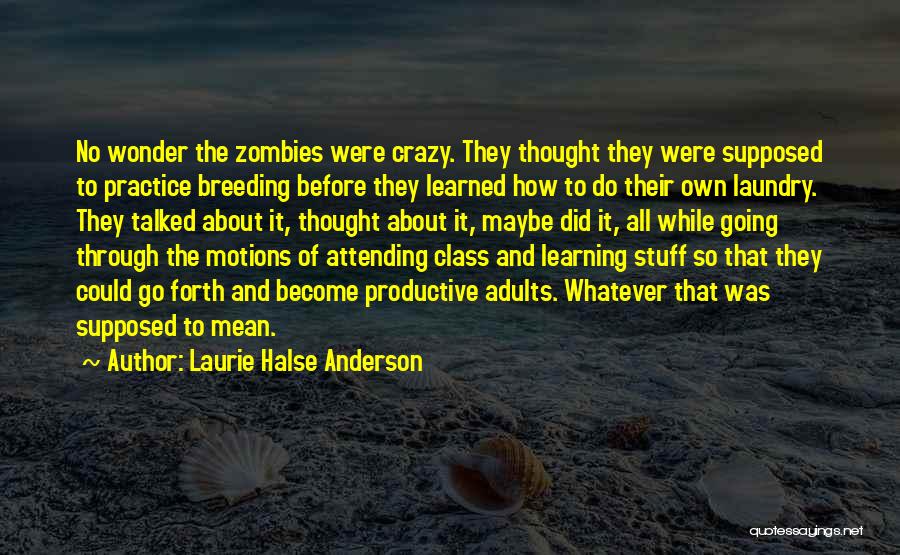 Attending Quotes By Laurie Halse Anderson