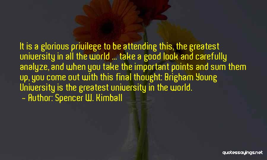 Attending Quotes By Spencer W. Kimball