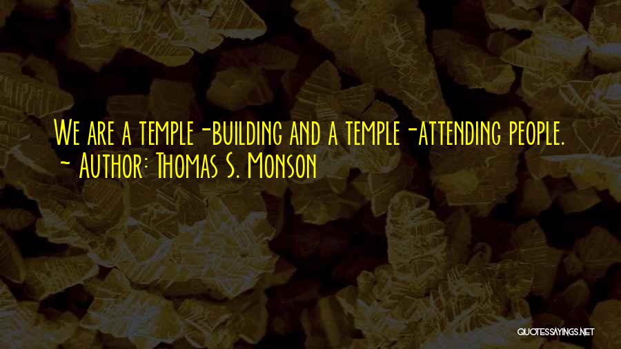 Attending Quotes By Thomas S. Monson