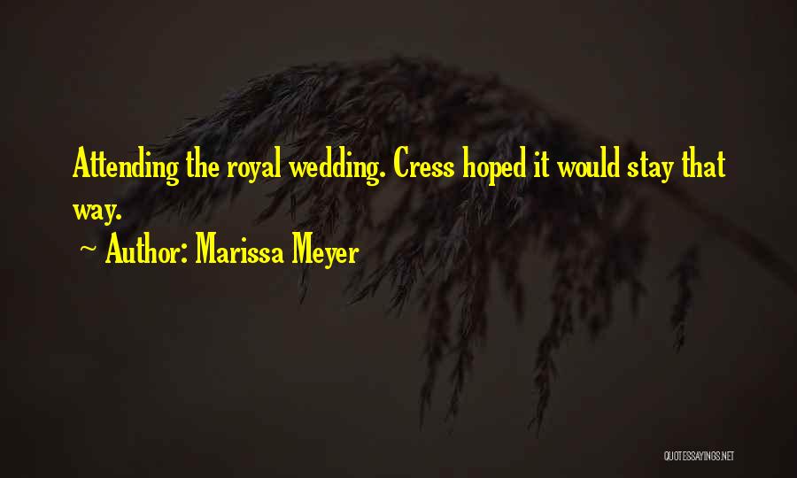 Attending Wedding Quotes By Marissa Meyer