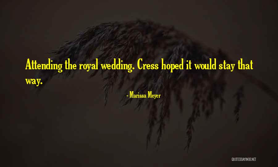 Attending Wedding Quotes By Marissa Meyer