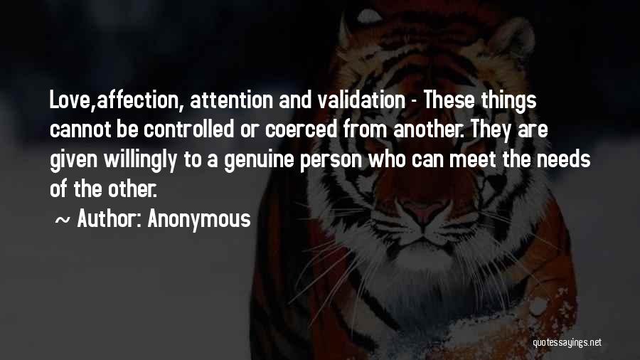 Attention And Affection Quotes By Anonymous
