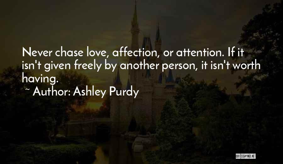 Attention And Affection Quotes By Ashley Purdy