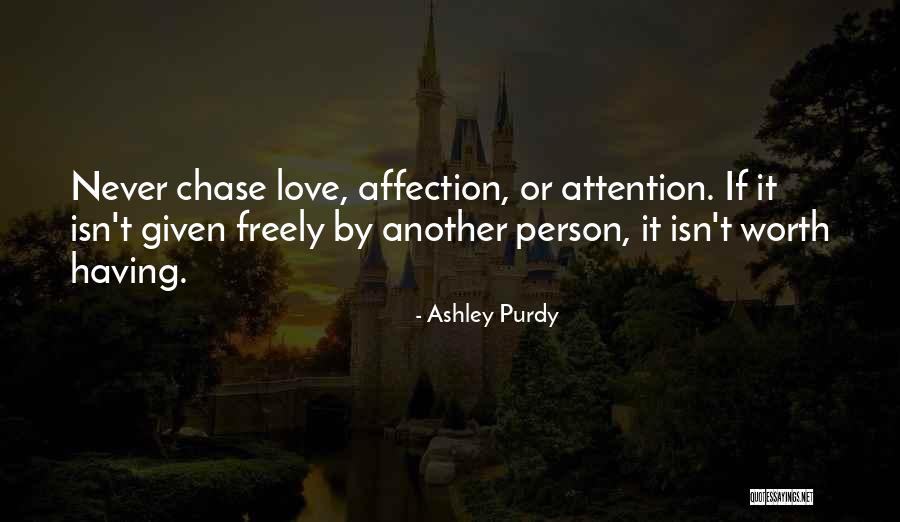 Attention And Affection Quotes By Ashley Purdy