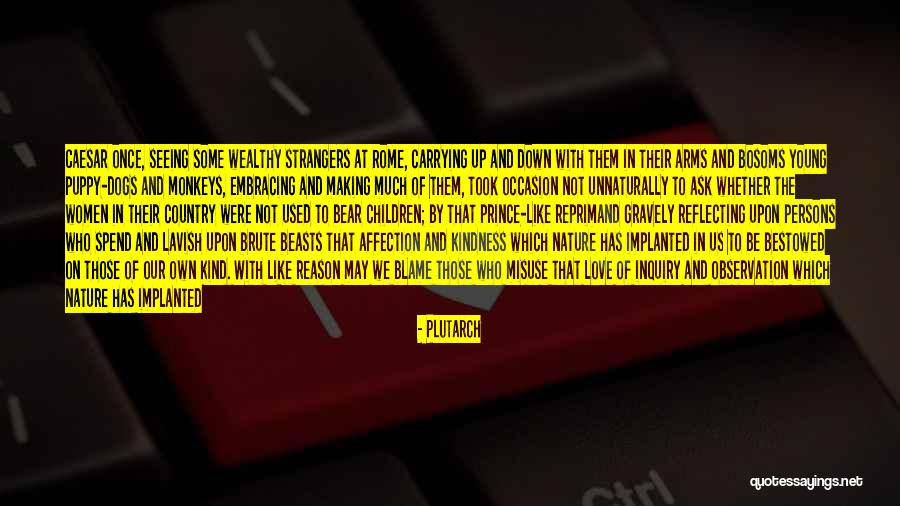 Attention And Affection Quotes By Plutarch Attention And Affection Quotes By Plutarch