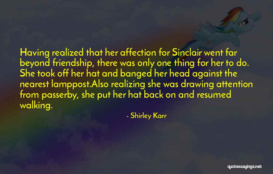 Attention And Affection Quotes By Shirley Karr