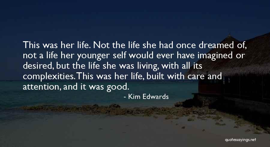Attention And Care Quotes By Kim Edwards Attention And Care Quotes By Kim Edwards