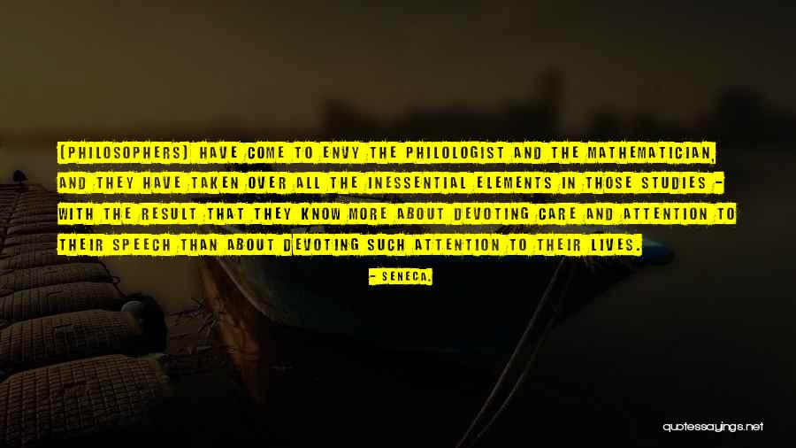 Attention And Care Quotes By Seneca. Attention And Care Quotes By Seneca.