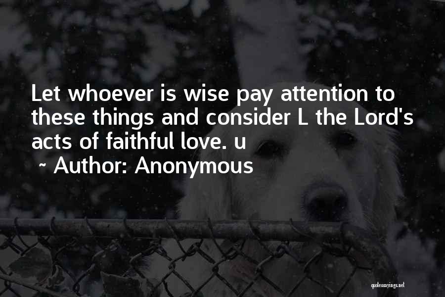 Attention And Love Quotes By Anonymous