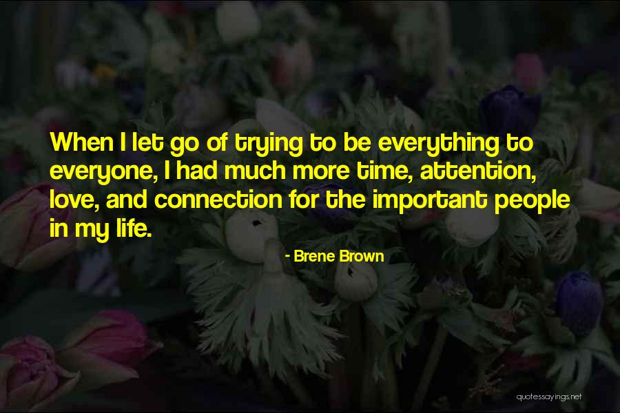 Attention And Love Quotes By Brene Brown