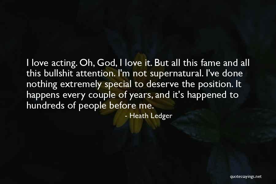 Attention And Love Quotes By Heath Ledger