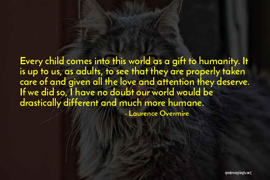 Attention And Love Quotes By Laurence Overmire